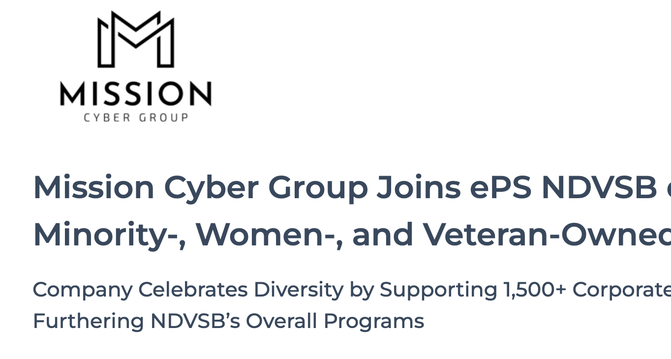 Mission Cyber Group Joins ePS NDVSB eMarketplace to Support Minority-, Women-, and Veteran-Owned Businesses